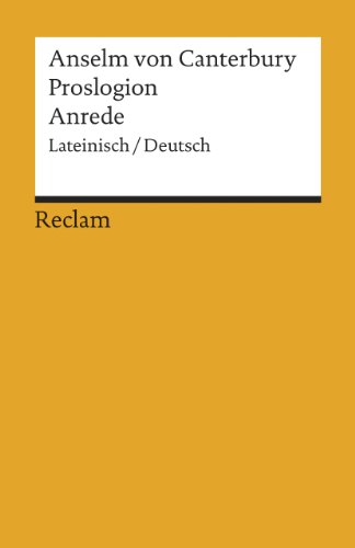 Proslogion/Anrede: Lateinisch/Deutsch (Reclams Universal-Bibliothek) von Reclam Philipp Jun.
